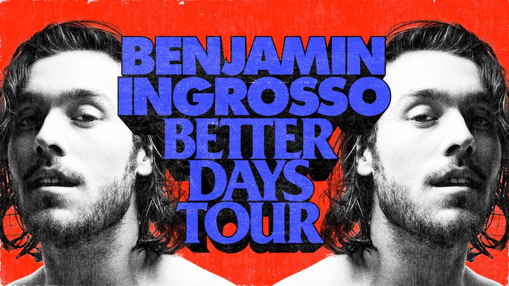 Benjamin Ingrosso – Better Days Tour - Visit Stockholm