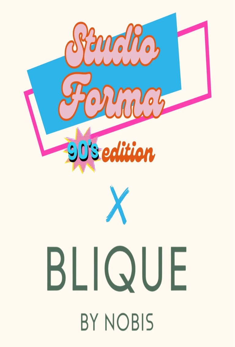 Studio Forma 90’s edition x Blique